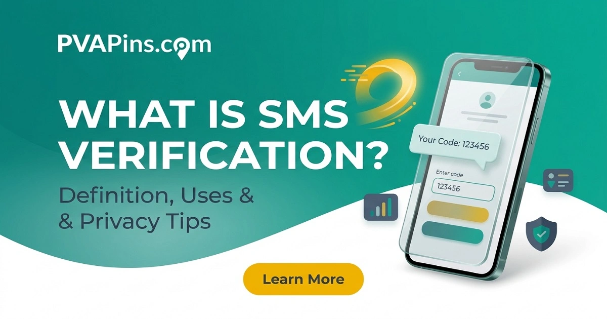 What Is SMS Verification? How It Works & Why It Matters